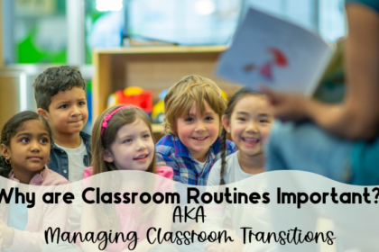 alt="children on the carpet in the background with the back of a teacher sitting on a chair, caption reads, Why are Classroom Routines Important? AKA Managing Classroom Transitions"